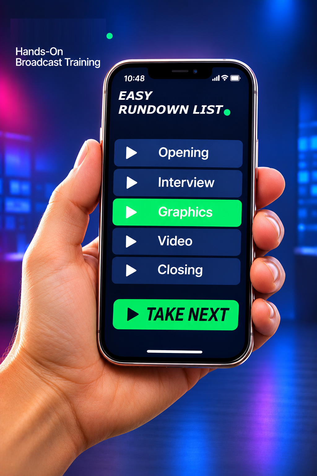 A phone in someone's hand showing the BroadcastSpark rundown and green TAKE NEXT button